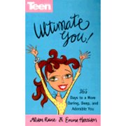 Ultimate You! 365 Days To A More Daring, Deep, And Adorable You! (Teen Magazine)