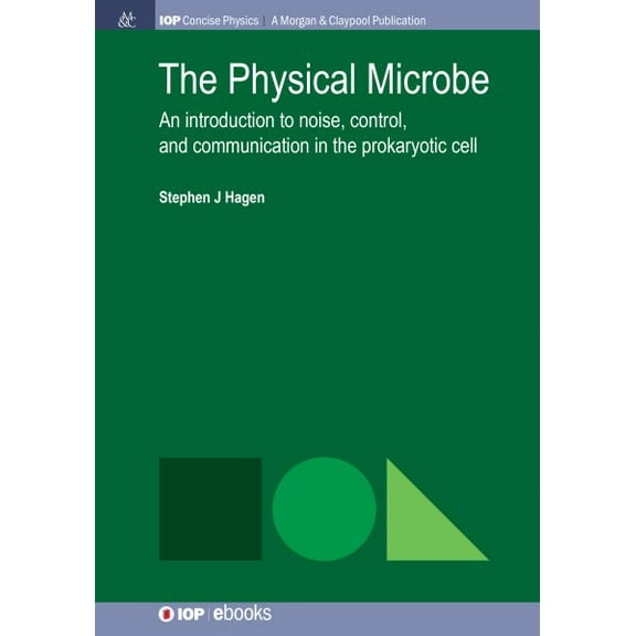Iop Concise Physics: The Physical Microbe (Paperback)