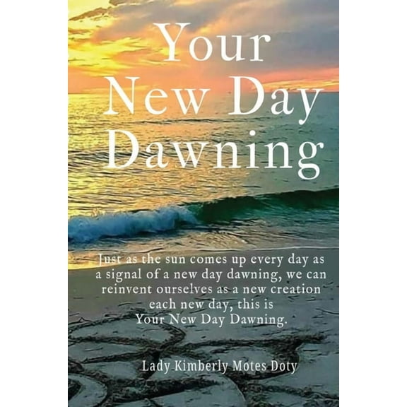 Your New Day Dawning, (Paperback)