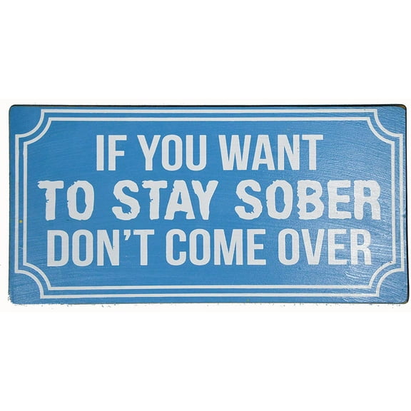 Handmade IF You Want to Stay Sober Don't Come Over Cocktails Parrot Drinking Beach Sign