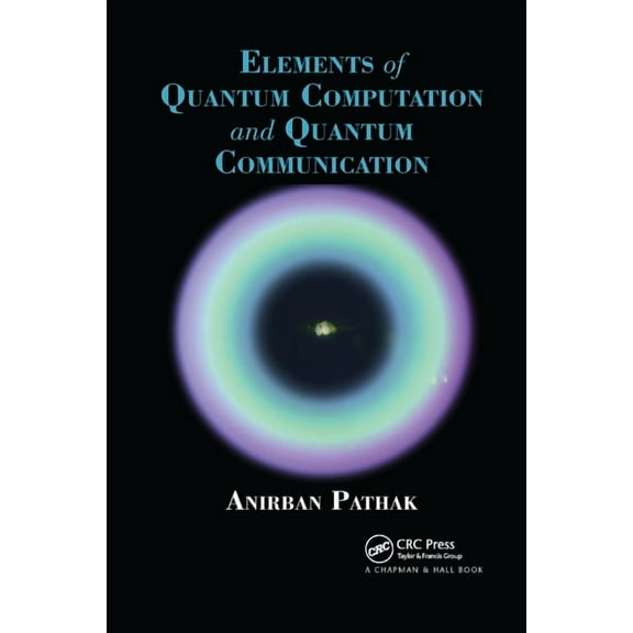 Elements of Quantum Computation and Quantum Communication, (Paperback)