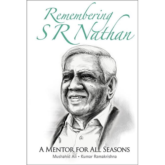 Remembering S R Nathan: A Mentor for All Seasons, (Hardcover)