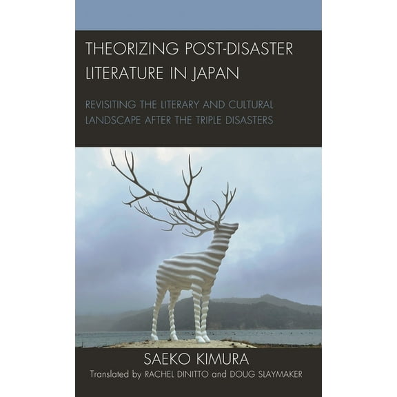 New Studies in Modern Japan Theorizing Post-Disaster Literature in Japan: Revisiting the Literary and Cultural Landscape After the Triple Disasters, (Paperback)