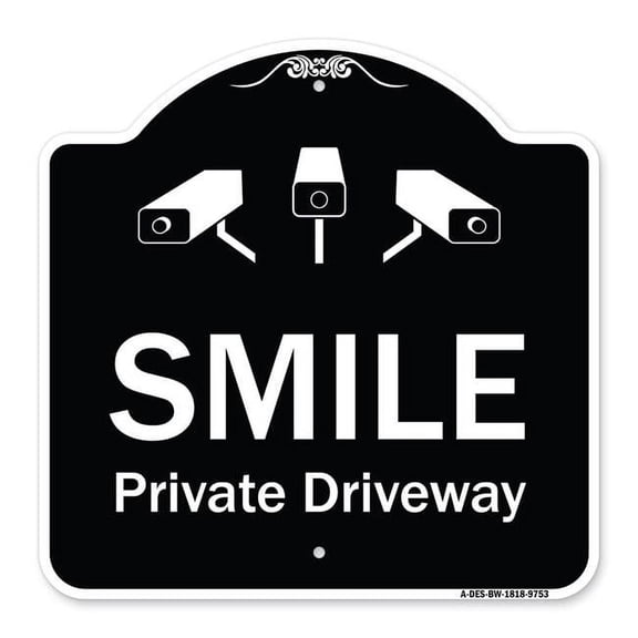 SignMission A-DES-BW-1818-9753 18 x 18 in. Designer Series Sign - Smile Private Driveway with Video Surveillance Camera Graphics, Black & White