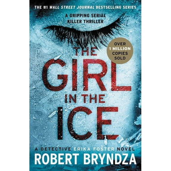 Erika Foster The Girl in the Ice, Book 1, (Paperback)