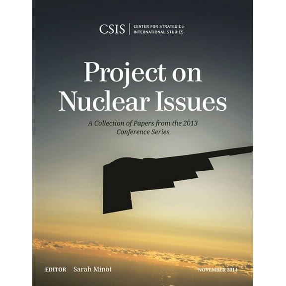 Project on Nuclear Issues: A Collection of Papers from the 2013 Conference Series, (Paperback)