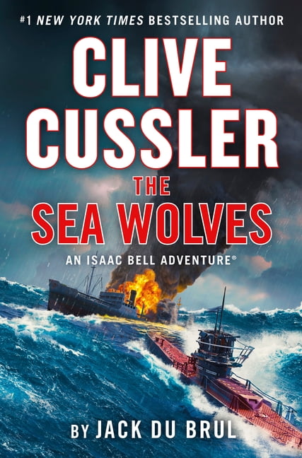 Jack Du Brul Isaac Bell Adventure: Clive Cussler the Sea Wolves (Hardcover)
