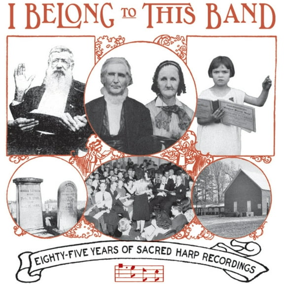 Various Artists - I Belong to This Band: 85 Years of Sacred Harp Recordings (Various Artists) - Music & Performance - CD