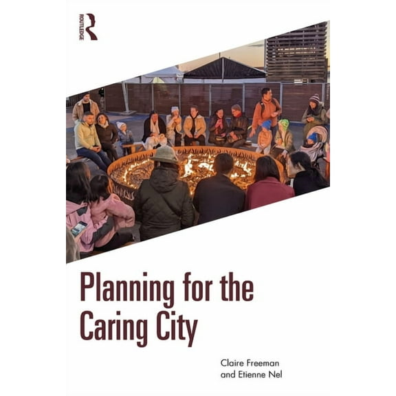 Planning for the Caring City, (Hardcover)
