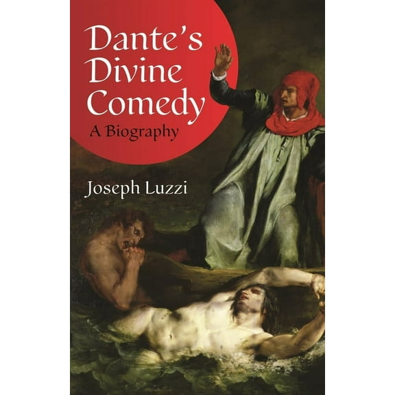 Dante's Divine Comedy: A Biography, (Paperback)
