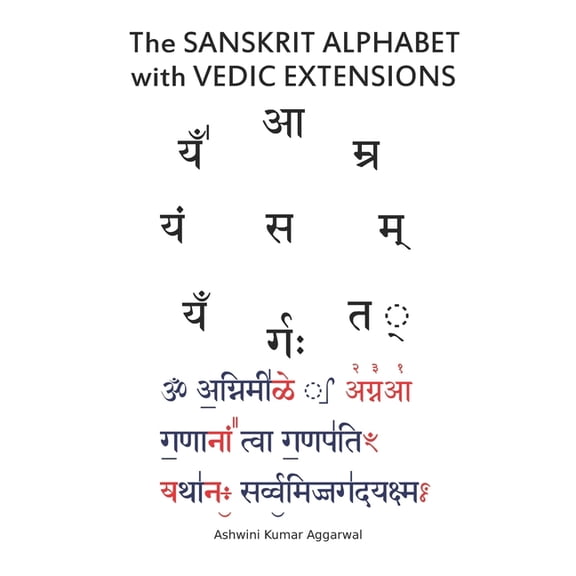 Sanskrit Grammar Vyakarana The Sanskrit Alphabet with Vedic Extensions, Book 1, (Paperback)