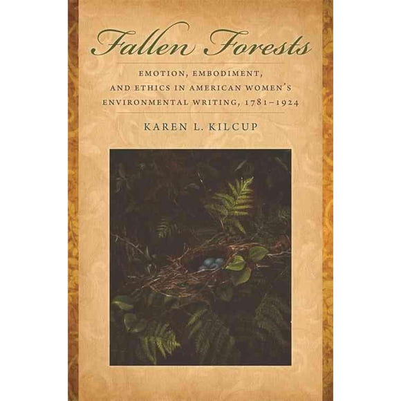 Fallen Forests, Karen L. Kilcup Broché