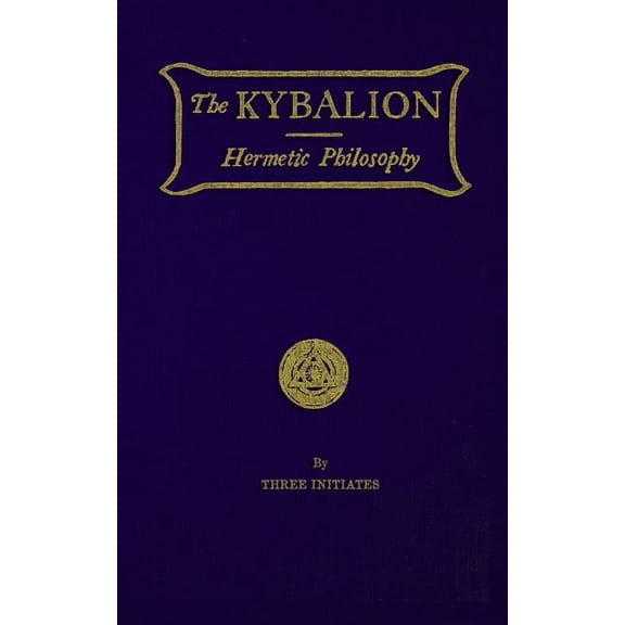 The Kybalion: Hermetic Philosophy, (Paperback)