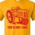thumbnail image 4 of Inktastic This is How I Roll Tractor Red T-Shirt, 4 of 5