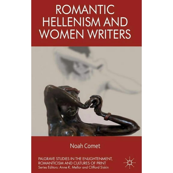 Palgrave Studies in the Enlightenment, R Romantic Hellenism and Women Writers, (Hardcover)