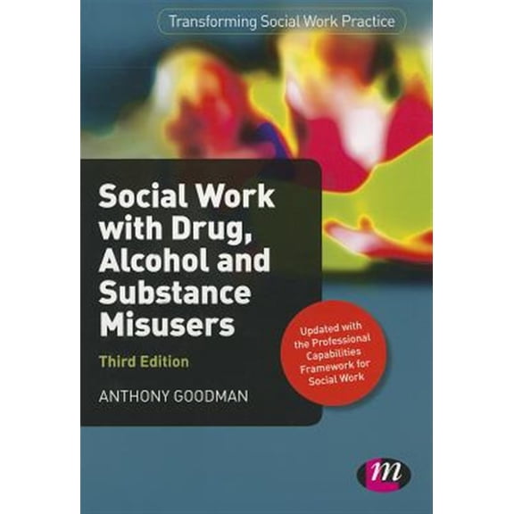 Pre-Owned Transforming Social Work Practice: Social Work with Drug, Alcohol and Substance Misusers (Paperback)