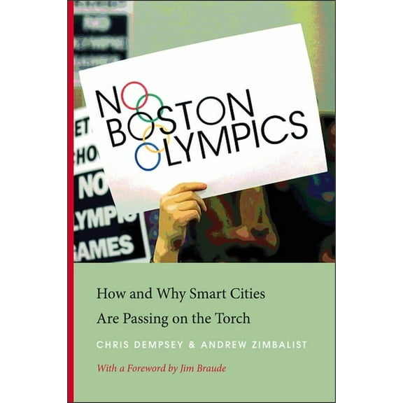 No Boston Olympics : How and Why Smart Cities Are Passing on the Torch (Hardcover)