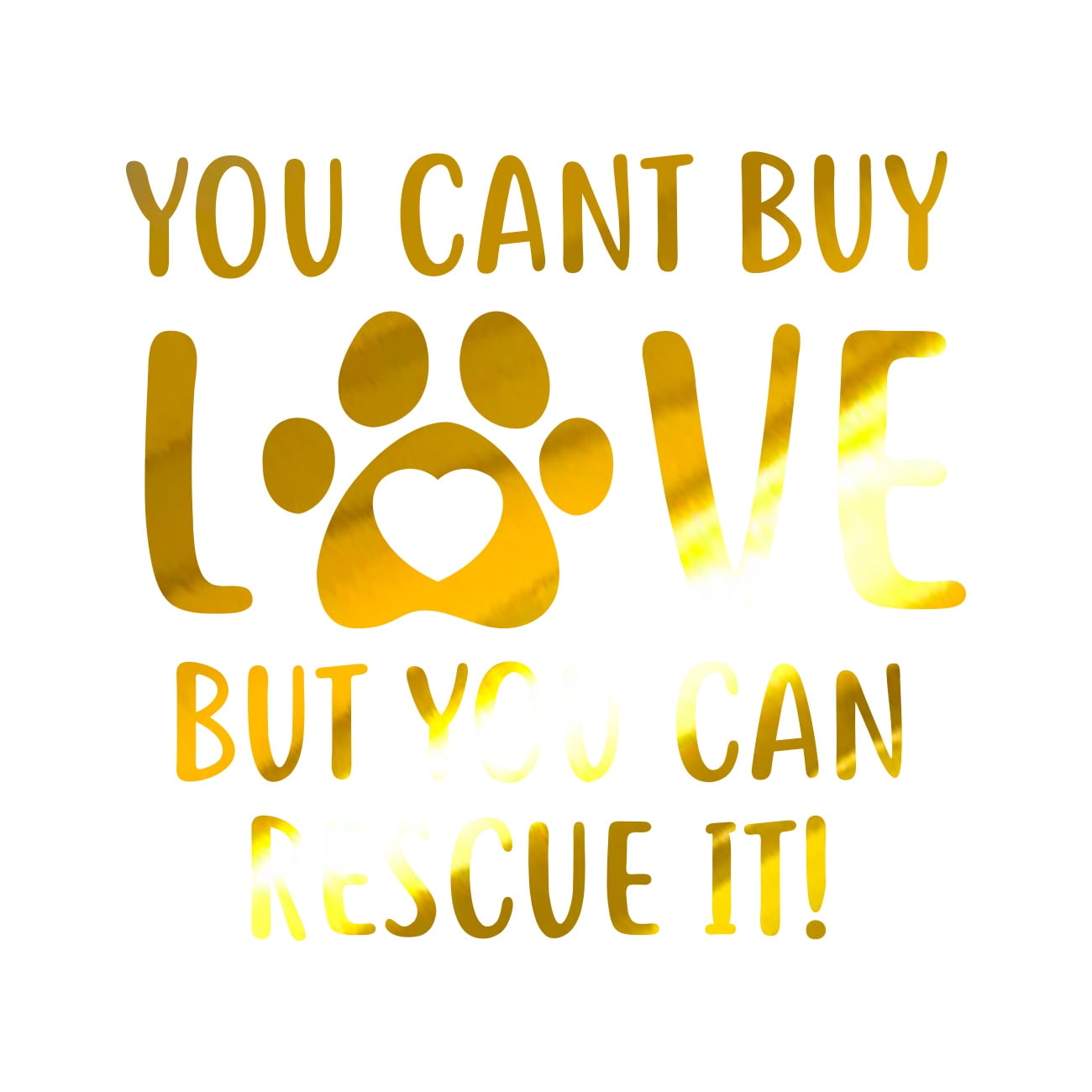 Adesivo Vinile 4.78x4.50 Con Frase 'You Can't Buy Love But You Can Rescue It' – Darkside Ltd