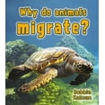 thumbnail image 1 of Pre-Owned Why Do Animals Migrate? (Paperback) 0778733033 9780778733034, 1 of 1
