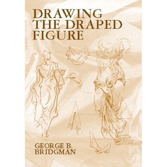 Pre-Owned Drawing the Draped Figure (Paperback) 0486418022 9780486418025