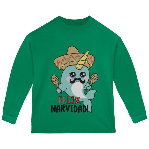 Christmas Narwhal Feliz Narvidad Navidad Toddler Long Sleeve T Shirt Green 2T