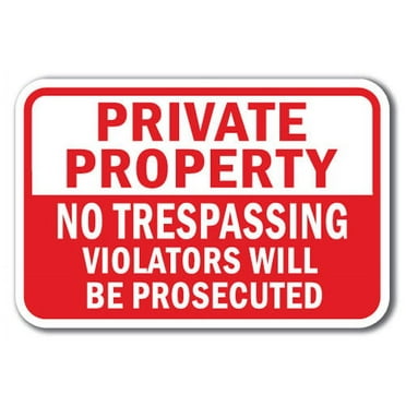 Private Property No Trespassing Violators Will Be Prosecuted Sign 12" x 18" Heavy Gauge Aluminum Signs