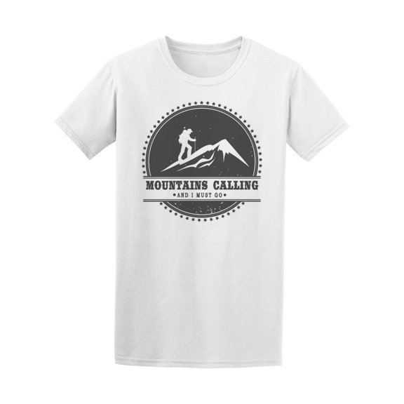 Mountains Calling I Must Go Tee Men's -Image by Shutterstock
