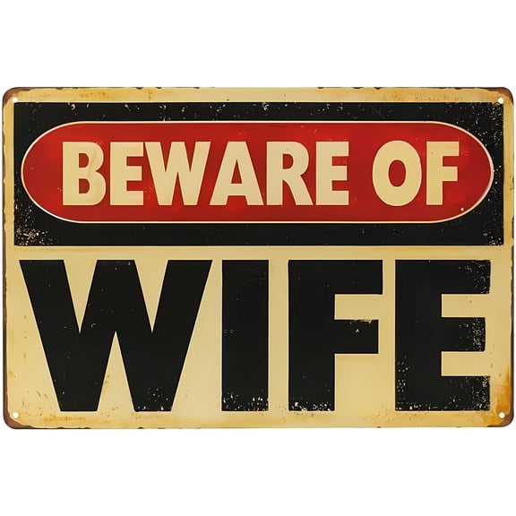 Beware Wife Metal Warning Sign - 12×8 Inches, Man Cave Garage Wall Antique Decor, Home Bar Humorous Sign