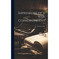 Impressions of a War Correspondent (Hardcover)