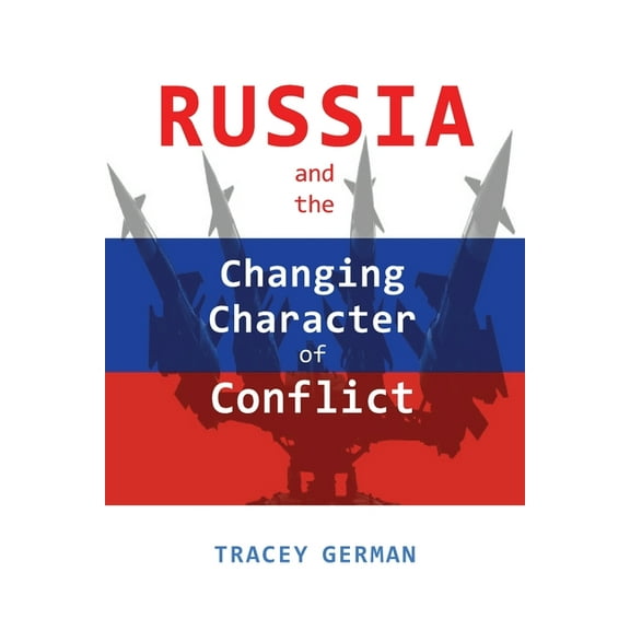 Russia and the Changing Character of Conflict (Paperback)