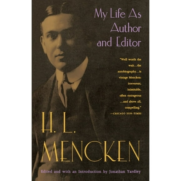 Pre-Owned My Life as Author and Editor (Paperback 9780679741022) by H L Mencken, Jonathan Yardley