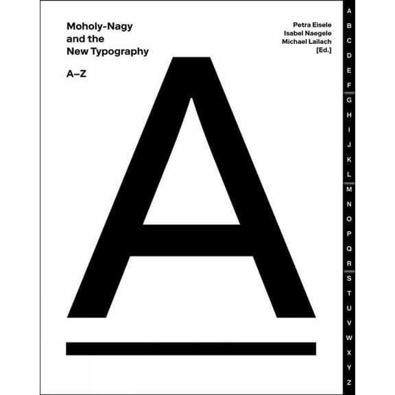 Moholy-Nagy and the New Typography: A-Z, (Hardcover)