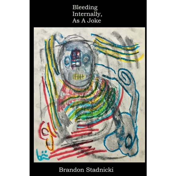 Bleeding Internally, As A Joke, (Paperback)