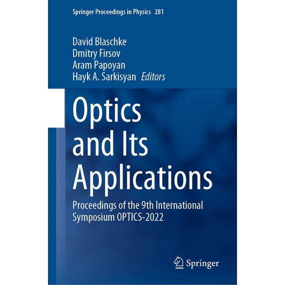 Springer Proceedings in Physics Optics and Its Applications: Proceedings of the 9th International Symposium Optics-2022, Book 281, (Hardcover)