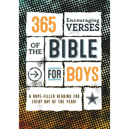 365 Encouraging Verses of the Bible for Boys : A Hope-Filled Reading for Every Day of the (Best Encouraging Bible Verses)