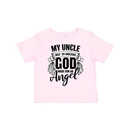 Inktastic My Uncle Was So Amazing God Made Him an Angel Boys or Girls Toddler T-Shirt