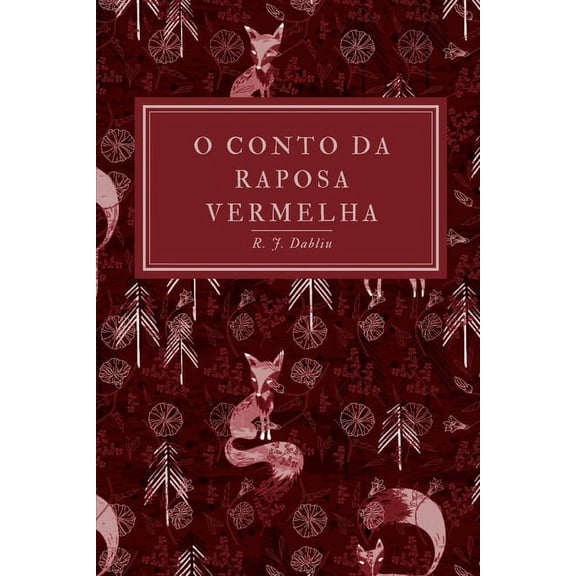 O conto da raposa vermelha, (Paperback)