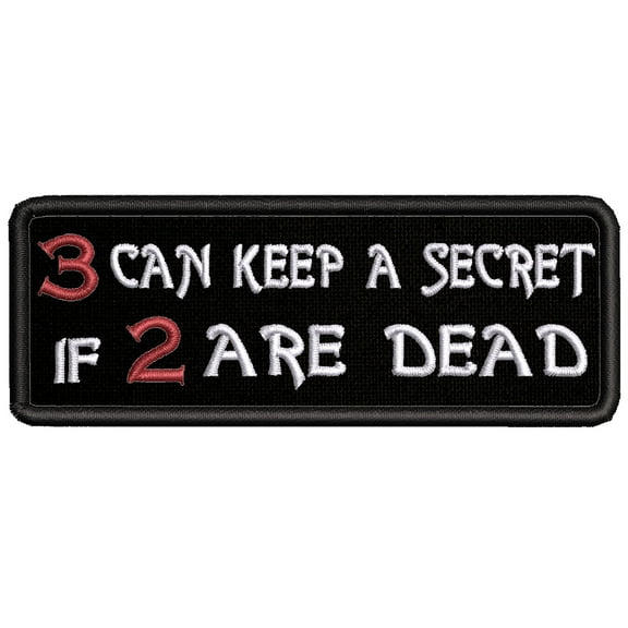 Applique Inspirational 3 Can Keep a Secret Theme Hook Backing Decorative Patch Funny Saying Biker Emblem
