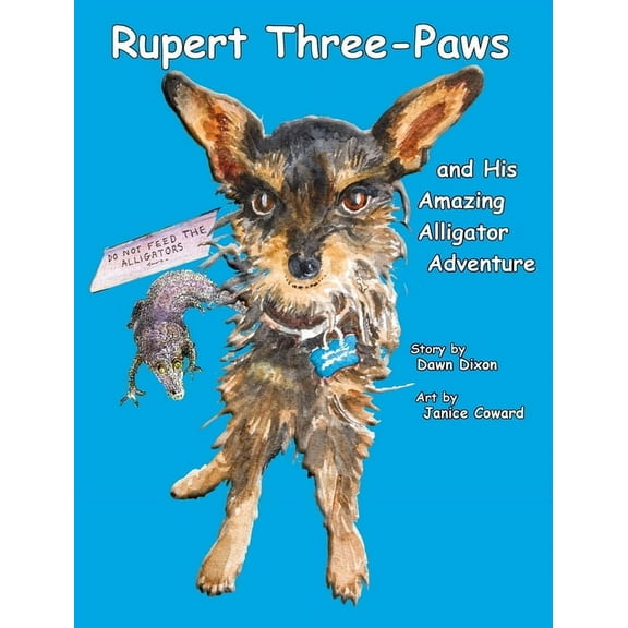 Rupert Three-Paws and His Amazing Alligator Adventure, (Hardcover)
