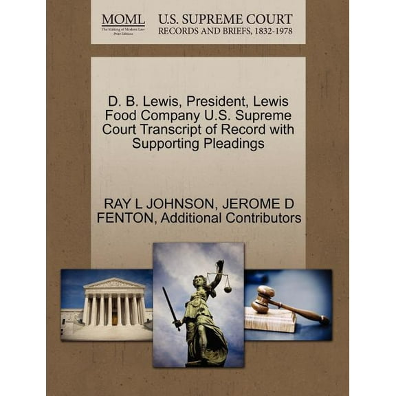 D. B. Lewis, President, Lewis Food Company U.S. Supreme Court Transcript of Record with Supporting Pleadings (Paperback)