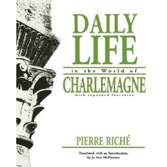 Daily Life in the World of Charlemagne