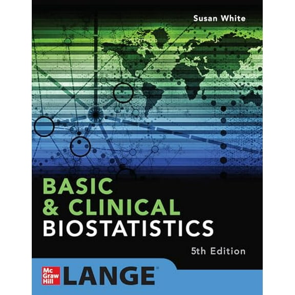 Pre-Owned Basic & Clinical Biostatistics: Fifth Edition, 9781260455366, 126045536X, Paperback, 5 edition