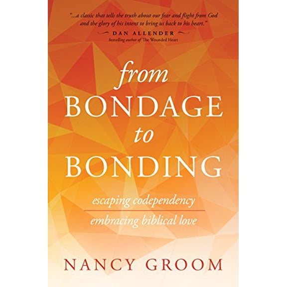 Pre-Owned From Bondage to Bonding (Paperback) 0891096205 9780891096207