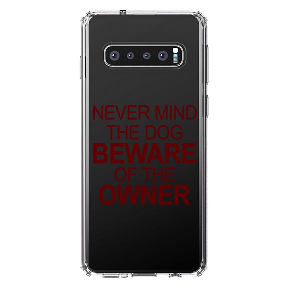 DistinctInk Clear Shockproof Hybrid Case for Samsung Galaxy S10 (6.1" Screen) - TPU Bumper Acrylic Back Tempered Glass Screen Protector - Never Mind the Dog, Beware the Owner