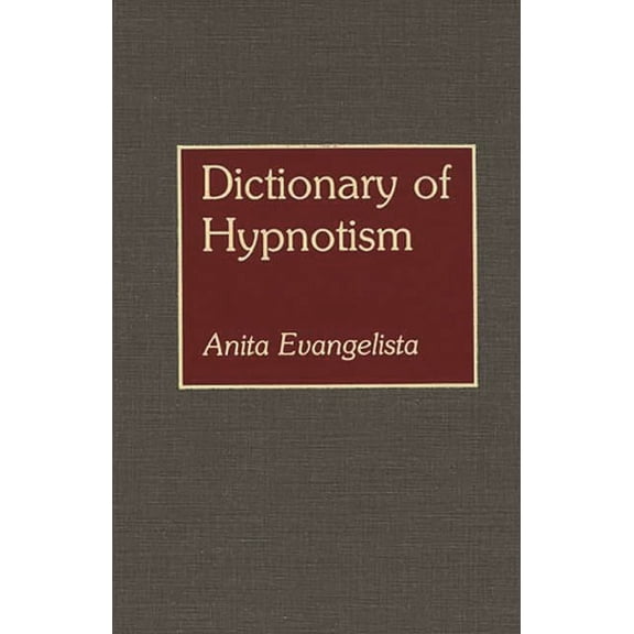 Bio-Bibliographies in American Dictionary of Hypnotism, (Hardcover)