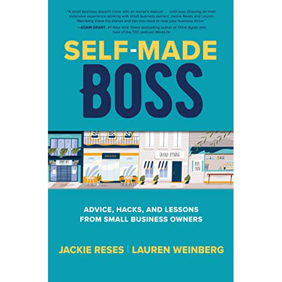 Pre-Owned Self-Made Boss: Advice, Hacks, and Lessons from Small Business Owners, 9781264264094, 1264264097, Hardcover, 1 edition