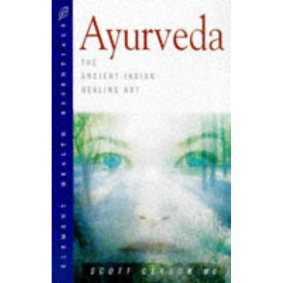 Pre-Owned Ayurveda: The Ancient Indian Healing Art (Paperback) 1862040966 9781862040960