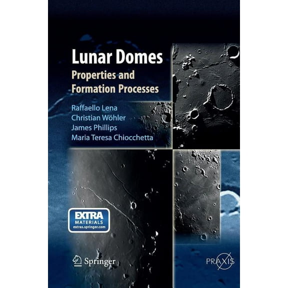 Lunar Domes: Properties and Formation Processes, (Paperback)