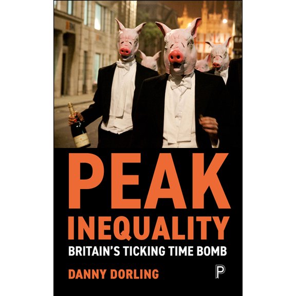 Peak Inequality: Britain's Ticking Time Bomb, (Paperback)