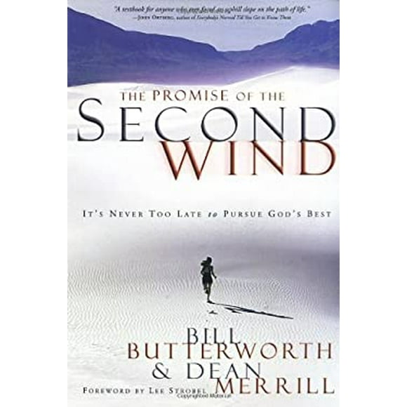 The Promise of the Second Wind : It's Never Too Late to Pursue God's Best 9781400070534 Used / Pre-owned